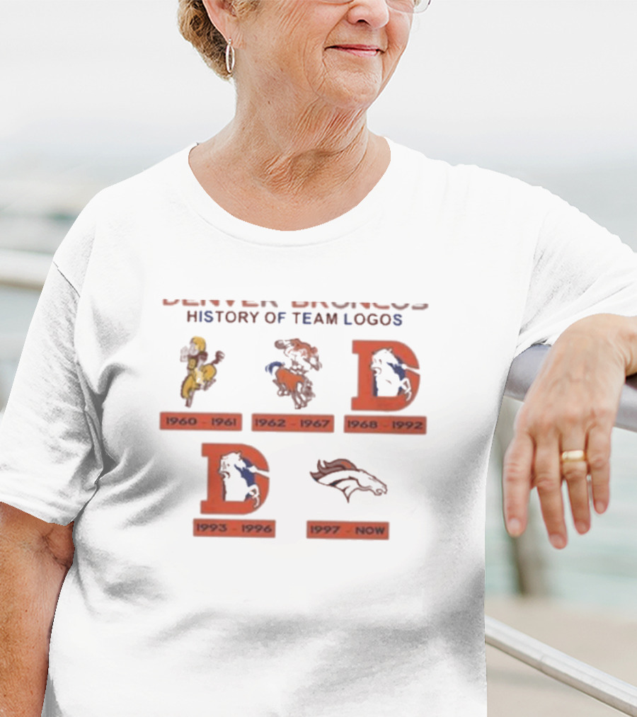 Denver Broncos 1960 1961 1962 1967 1968 1992 1993 1996 1997 Now History Of Team T-Shirt