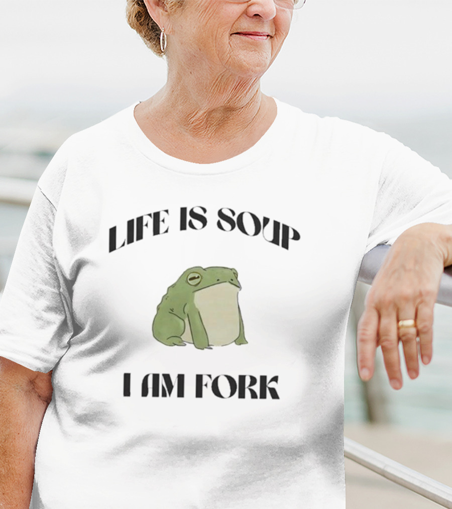 Frog Life Is Soup I Am Fork Bold Text Design With Green Frog T-Shirt
