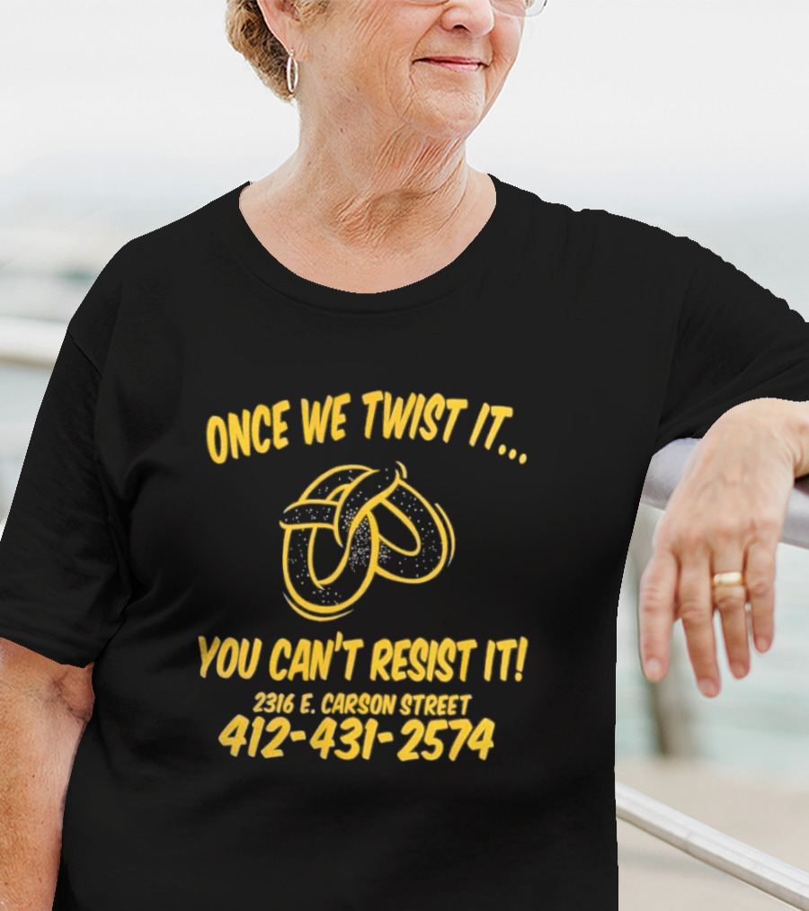Once We Twist It You Can’t Resist It 2316 E Carson Street 412-431-2574 T-Shirt