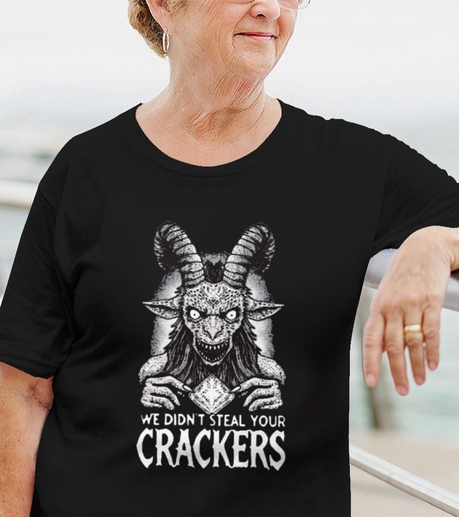 We Didn’t Steal Your Crackers Goat Demon T-Shirt