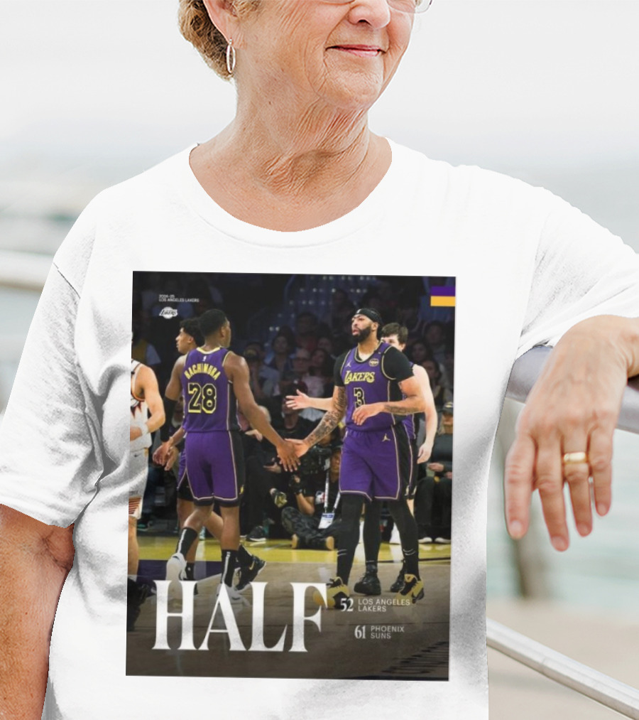 HALF 52 Los Angeles Lakers 61 Phoenix Suns T-Shirt