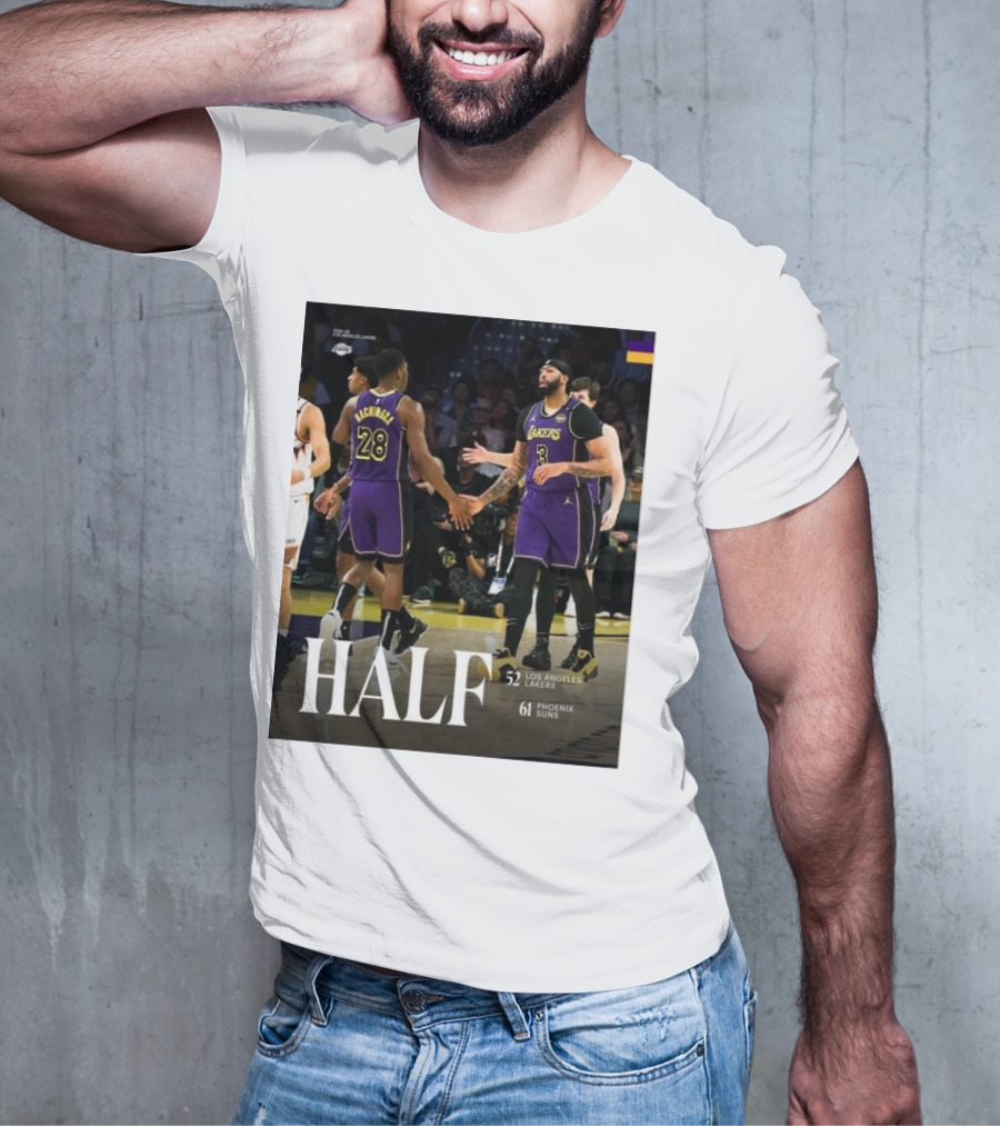HALF 52 Los Angeles Lakers 61 Phoenix Suns T-Shirt