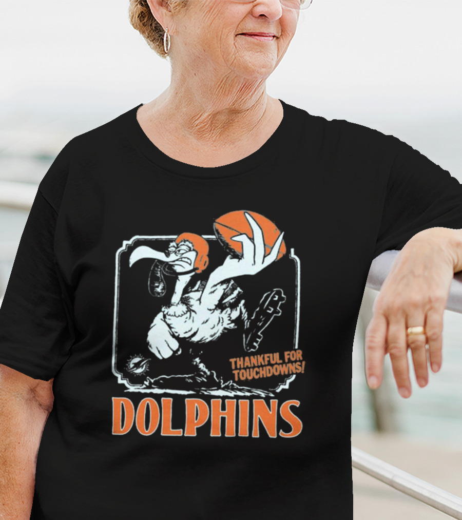 Miami Dolphins Thankful For Touchdowns Football Bird T-Shirt