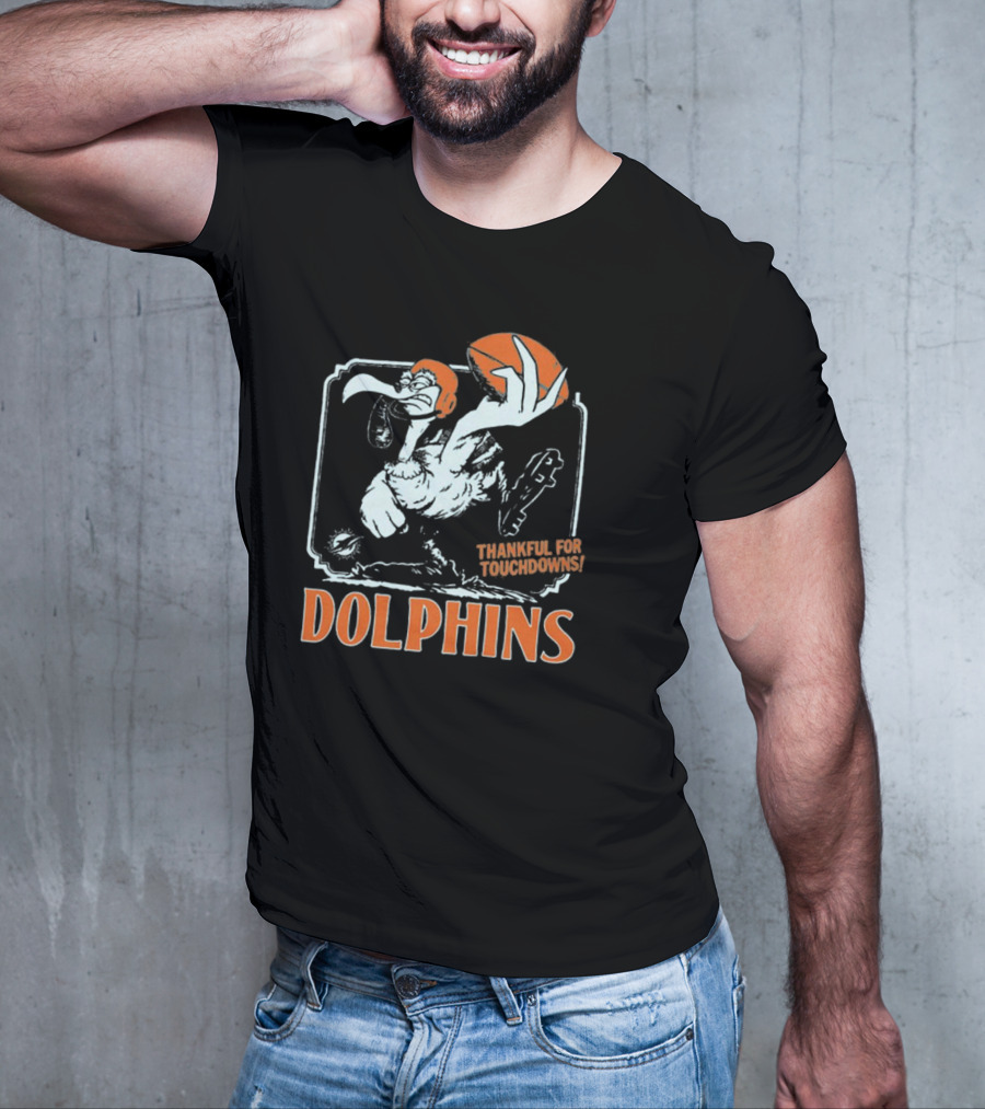 Miami Dolphins Thankful For Touchdowns Football Bird T-Shirt