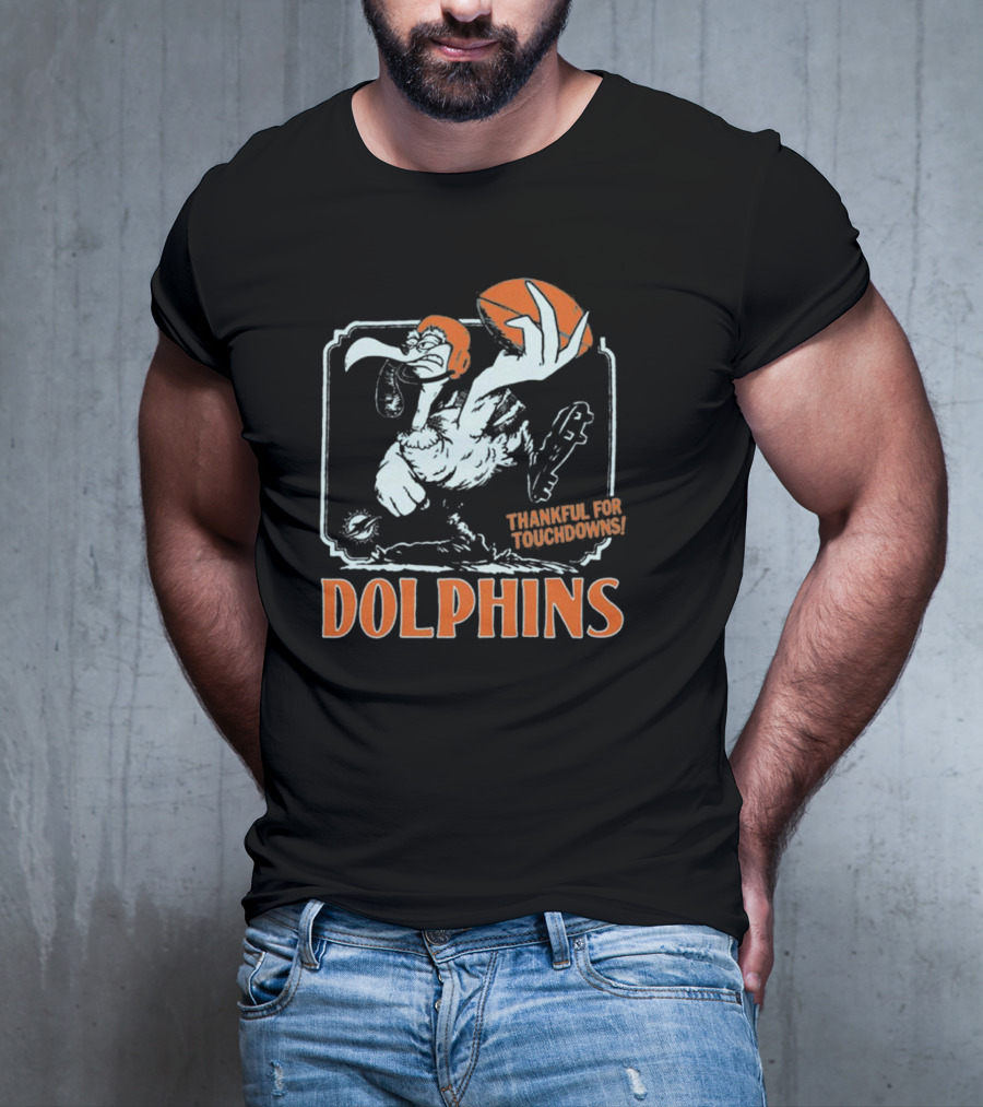 Miami Dolphins Thankful For Touchdowns Football Bird T-Shirt