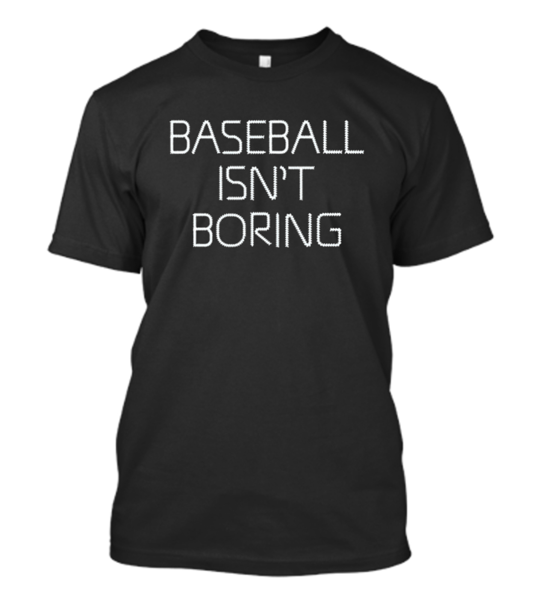 Baseball Isn't Boring Rob Bradford T-Shirt