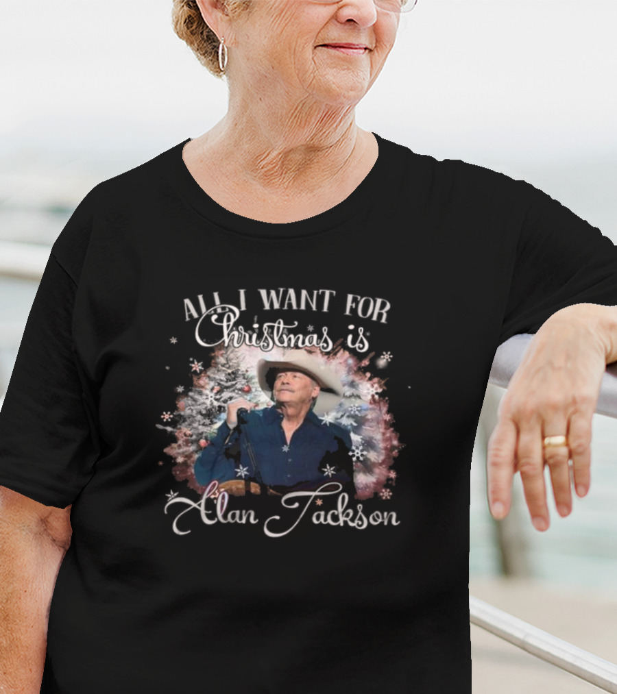 Alan Jackson All I Want For Christmas T-Shirt