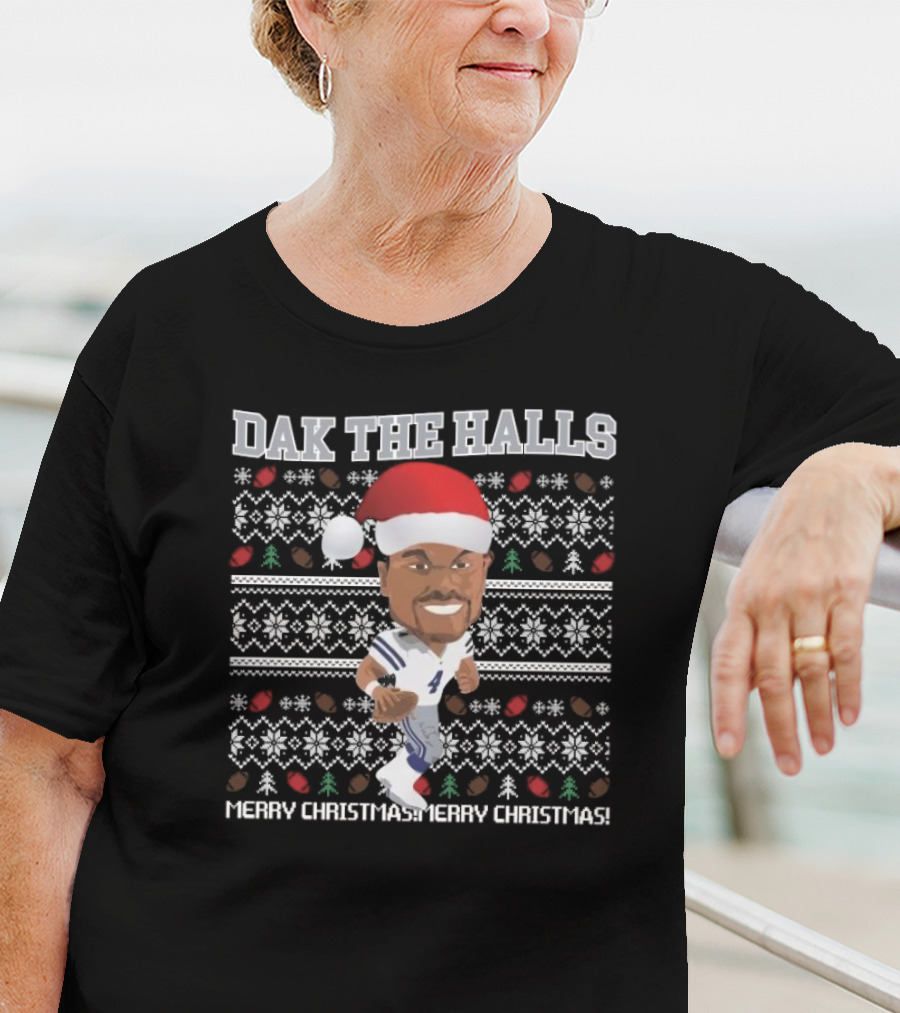 Dallas Cowboy Dak The Halls Merry Christmas Ugly Sweater T-Shirt