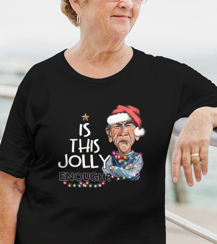 Santa Jeff Dunham Is This Jolly Enough Christmas Lights T-Shirt