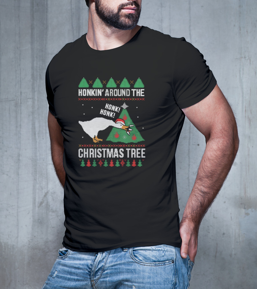 Silly Goose Honkin’ Around The Christmas Tree Ugly Honk Honk T-Shirt