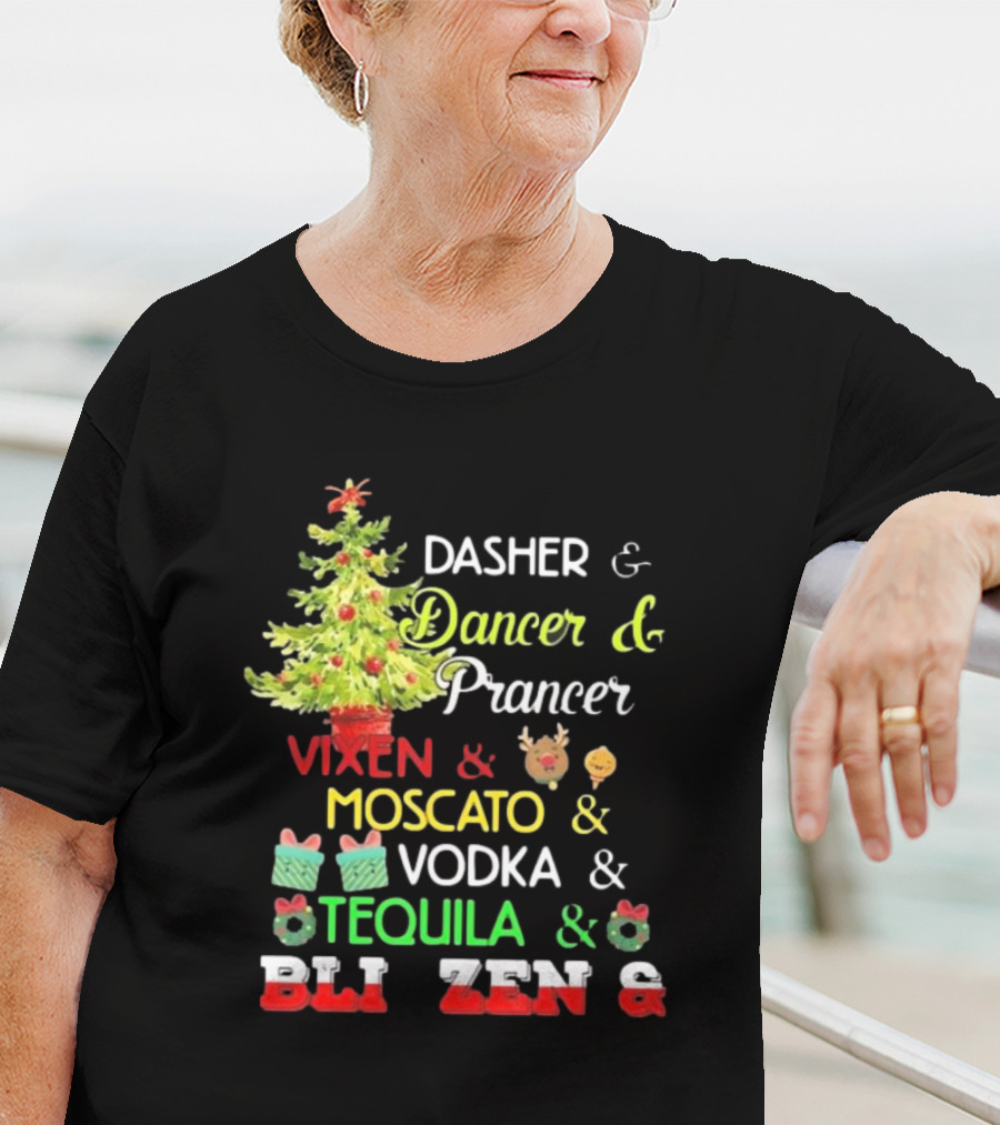 Dasher Dancer Prancer Vixen Moscato Vodka Tequila Blitzen Christmas T-Shirt