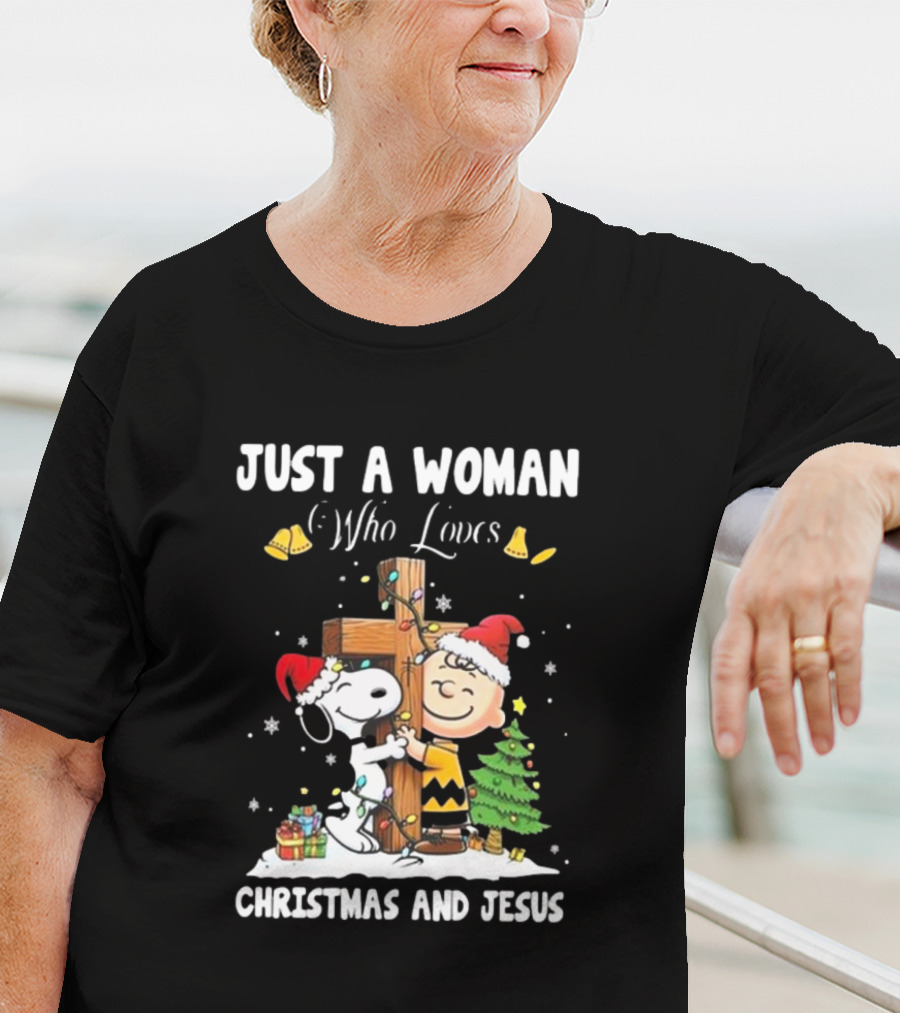 Snoopy And Charlie Brown Just A Woman Who Loves Christmas And Jesus T-Shirt