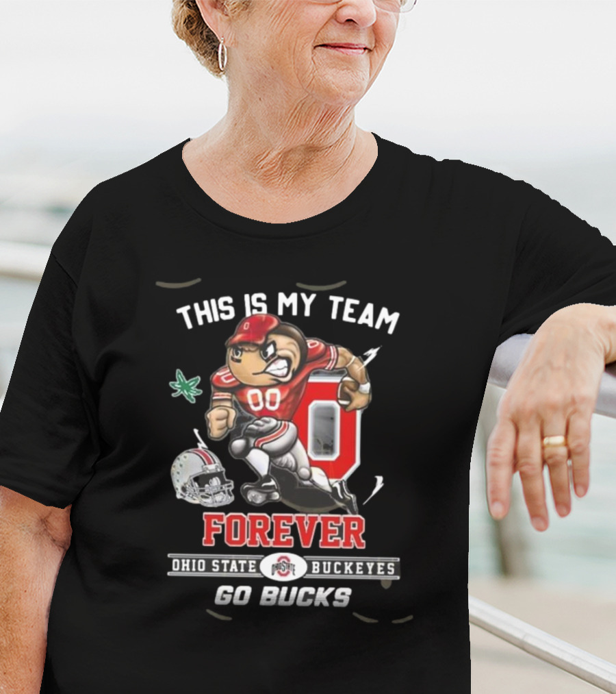 This Is My Team Forever Ohio State Buckeyes Go Bucks 00 Football T-Shirt