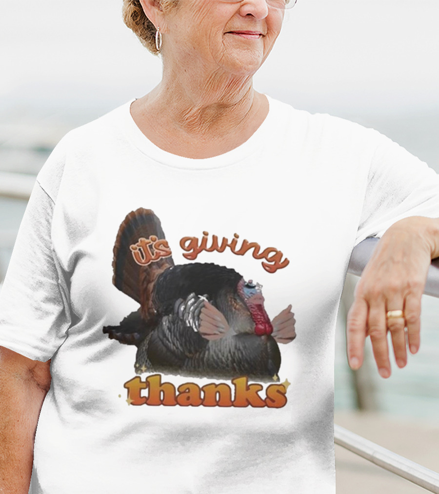 It's Giving Thanks Turkey Thanksgiving Snazzyseagull T-Shirt