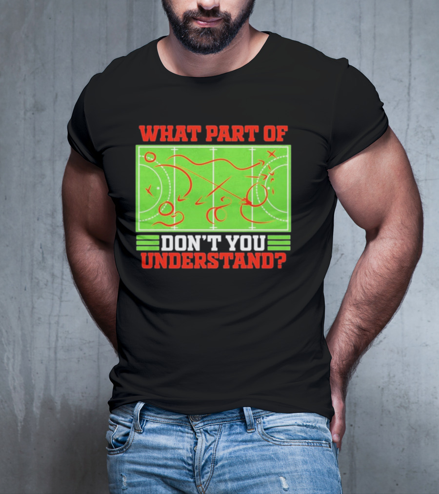 What Part Of Don't You Understand Sports Strategy Diagram T-Shirt