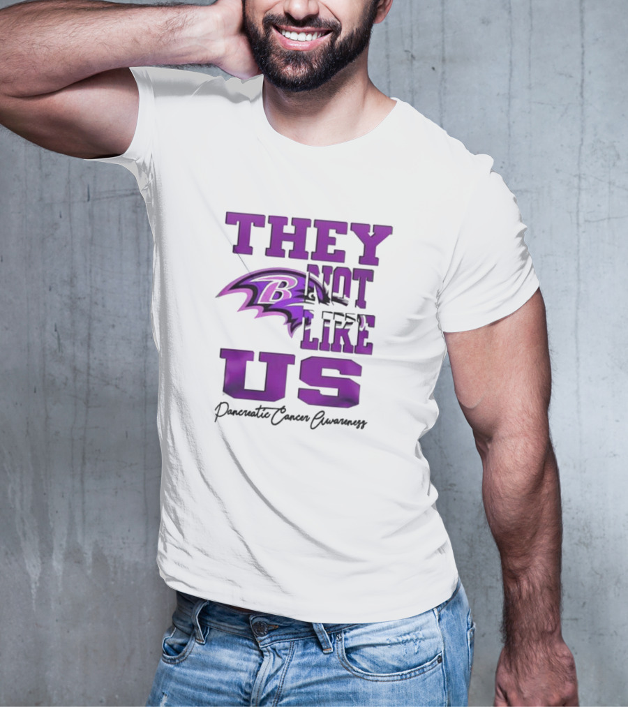 They Not Like Us Baltimore Ravens Pancreatic Cancer Awareness T-Shirt
