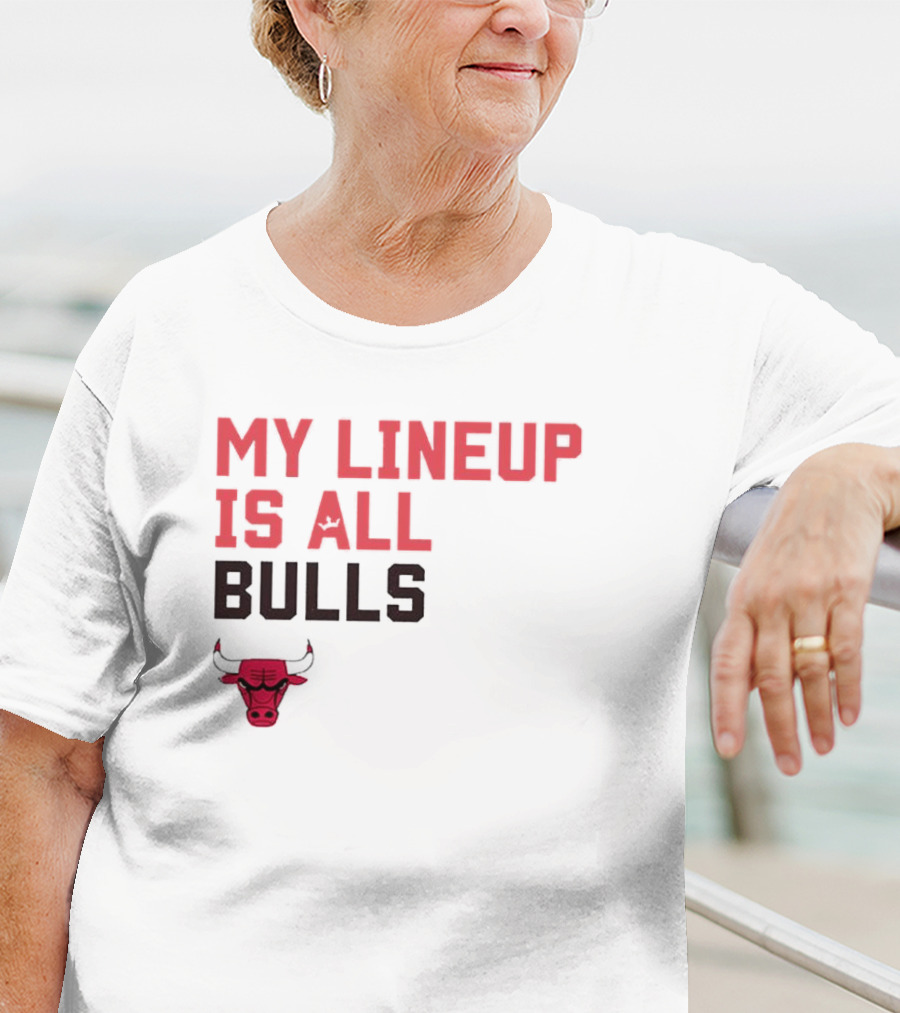 Chicago Bulls NBA My Lineup Is All Bulls Sportiqe Comfy Basketball T-Shirt
