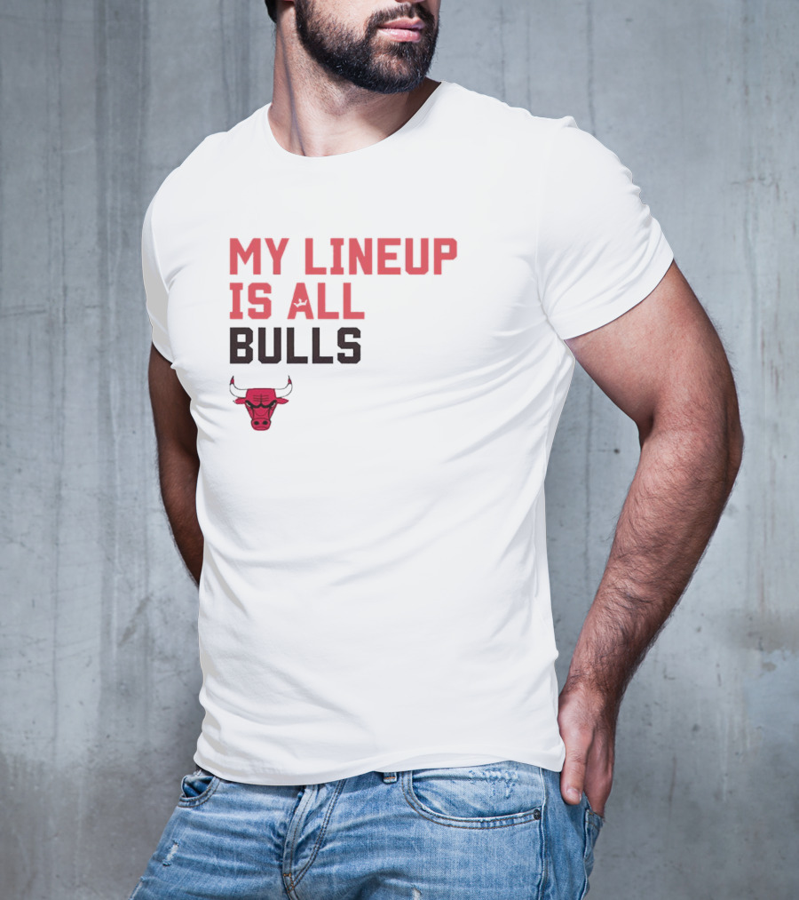Chicago Bulls NBA My Lineup Is All Bulls Sportiqe Comfy Basketball T-Shirt