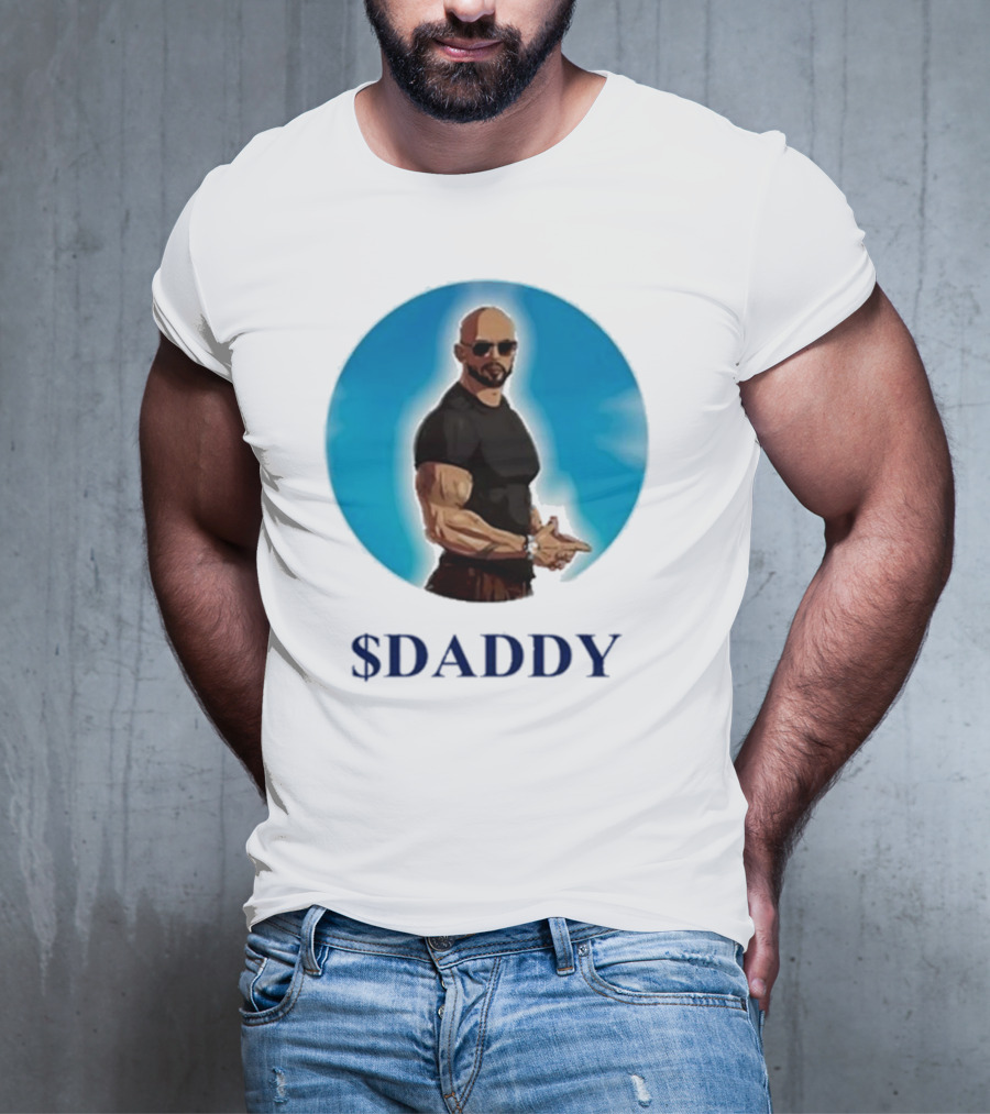 Andrew Tate $Daddy T-Shirt