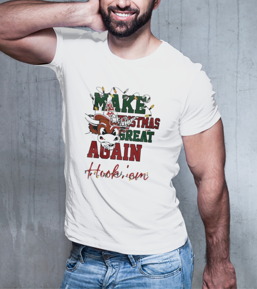 Make Christmas Great Again Hook 'em Texas Longhorns T-Shirt