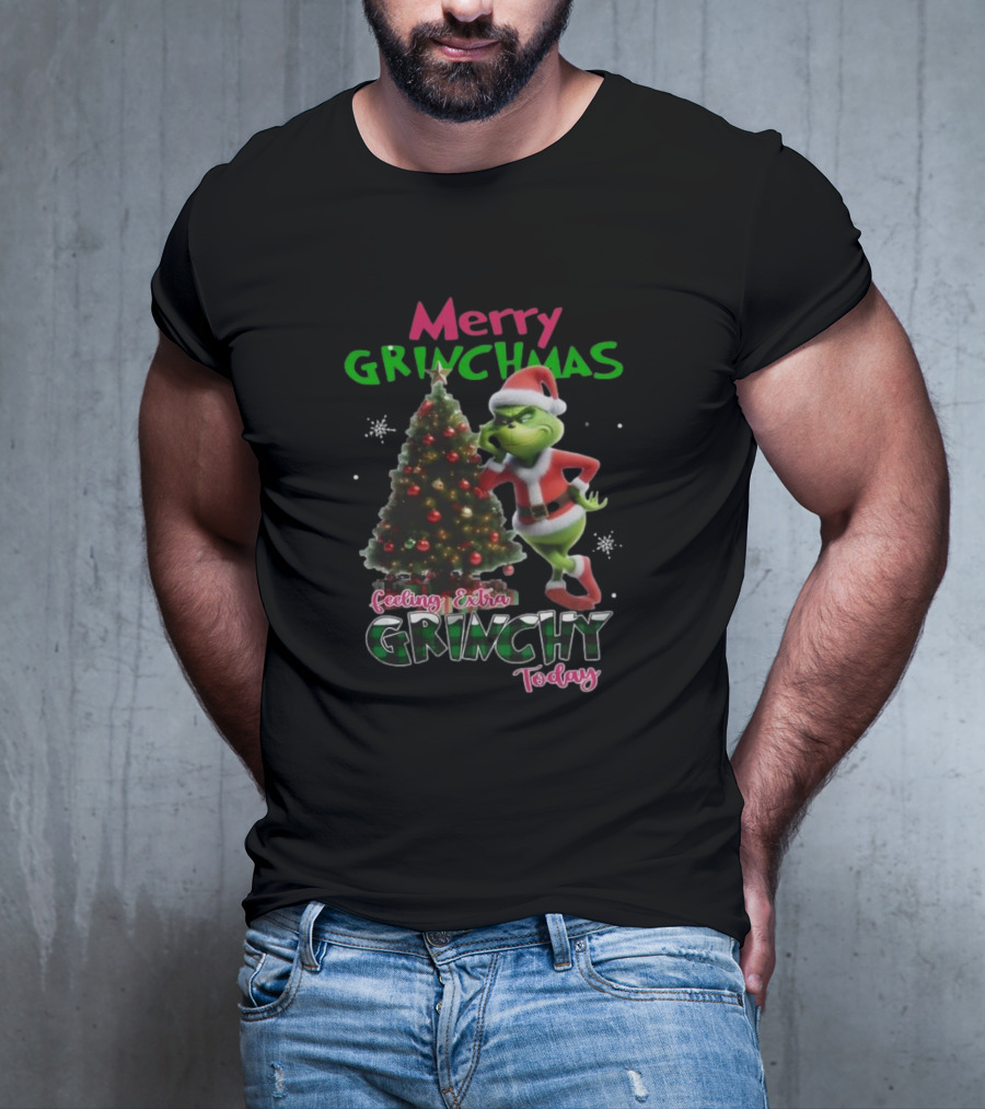 Merry Grinchmas Feeling Extra Grinchy Today Santa Grinch With Christmas Tree T-Shirt