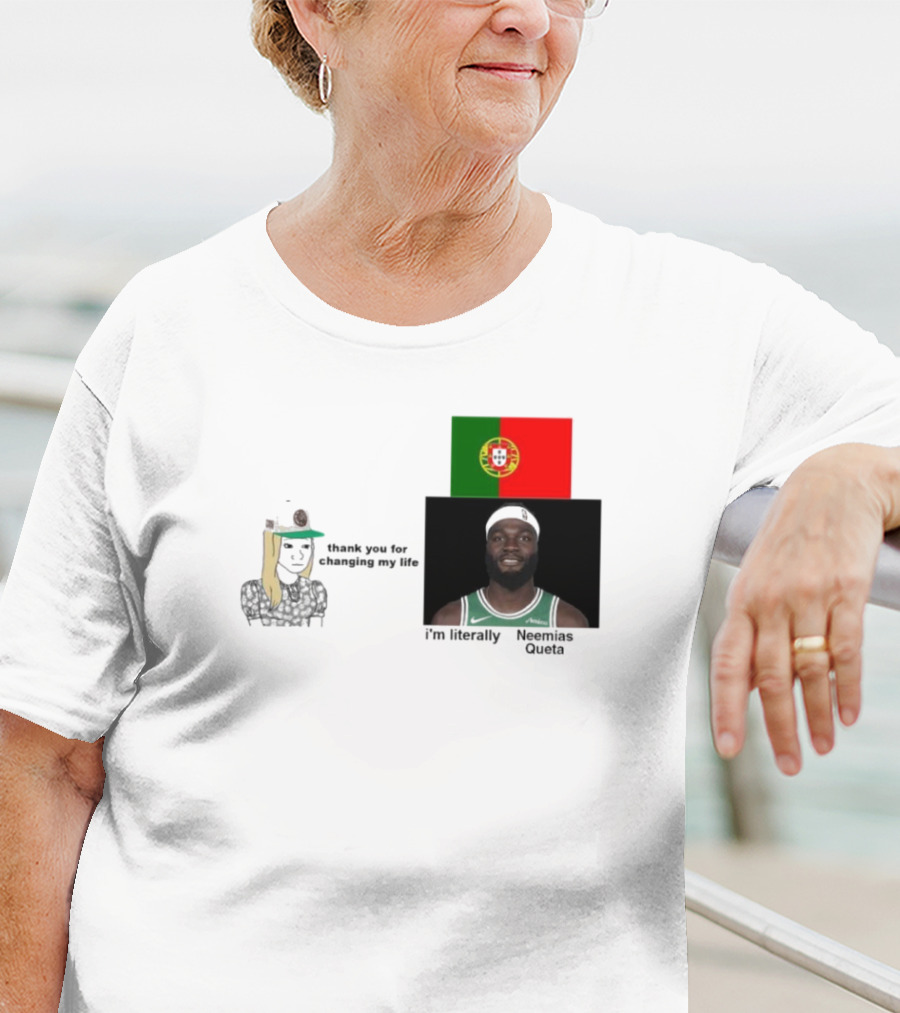 Thank You For Changing My Life I’m Literally Neemias Queta Portugal Flag Boston Celtics NBA T-Shirt