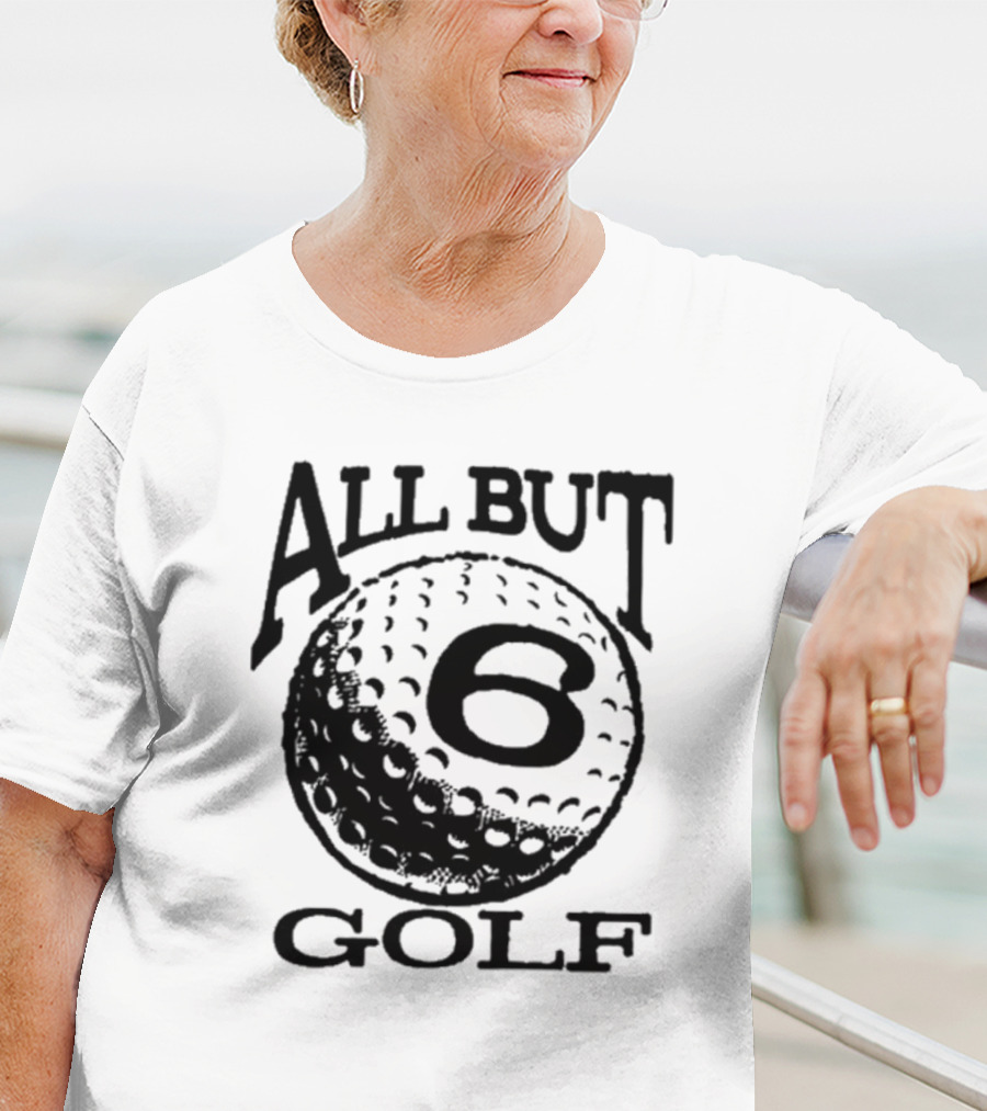 All But 6 Golf Iconic Ball T-Shirt