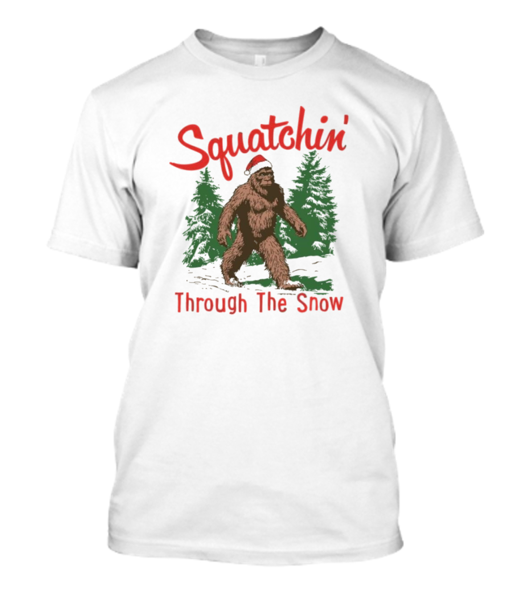 Squatchin' Through The Snow Bigfoot Christmas T-Shirt