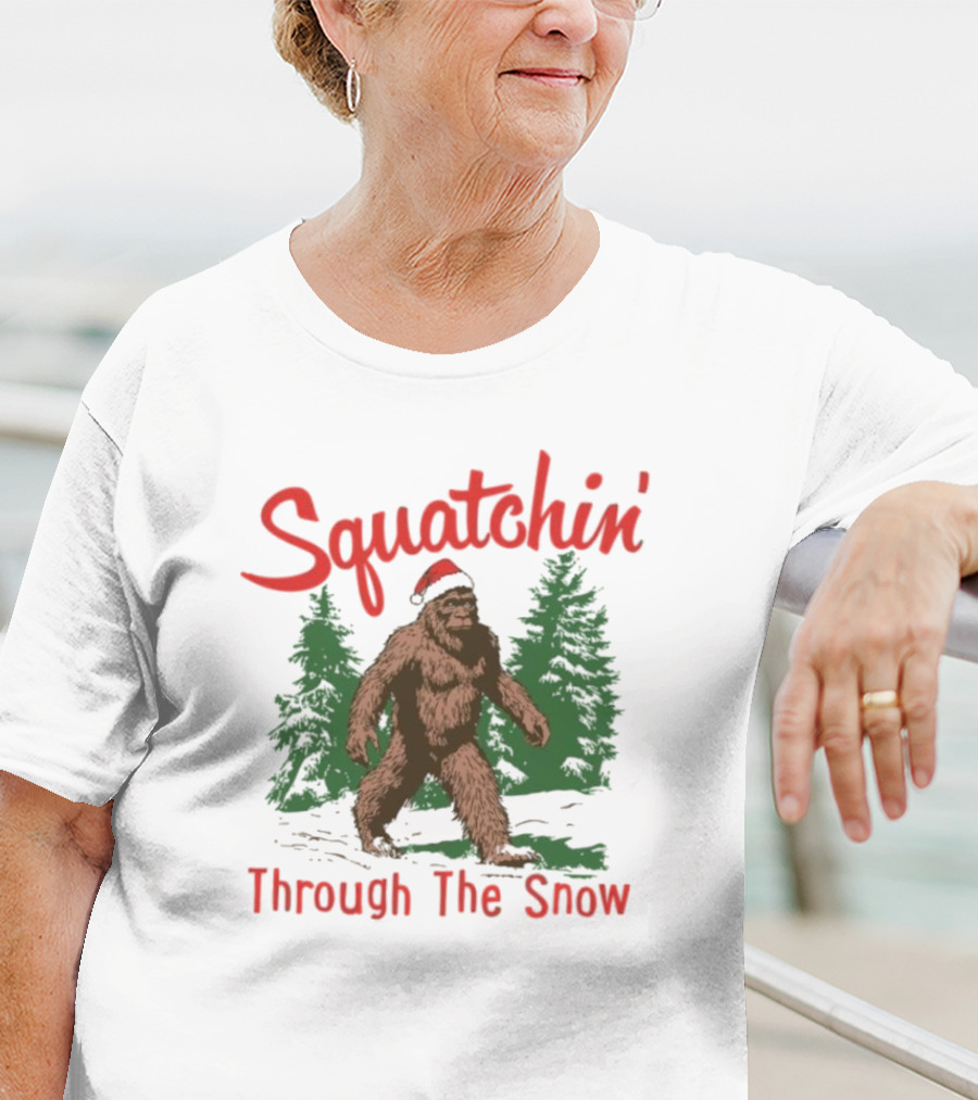 Squatchin' Through The Snow Bigfoot Christmas T-Shirt