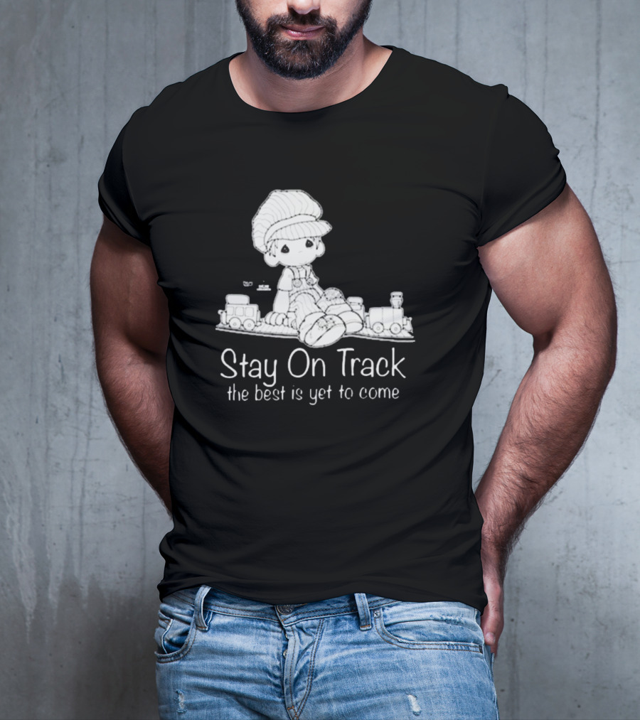 Online Ceramics Stay On Track The Best Is Yet To Come Precious Moments T-Shirt