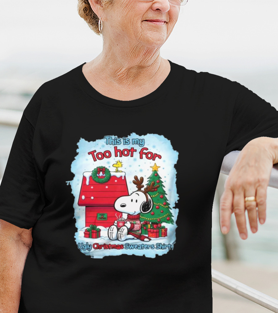 This Is My Too Hot For Ugly Christmas Sweaters Shirt Snoopy By Christmas Tree T-Shirt