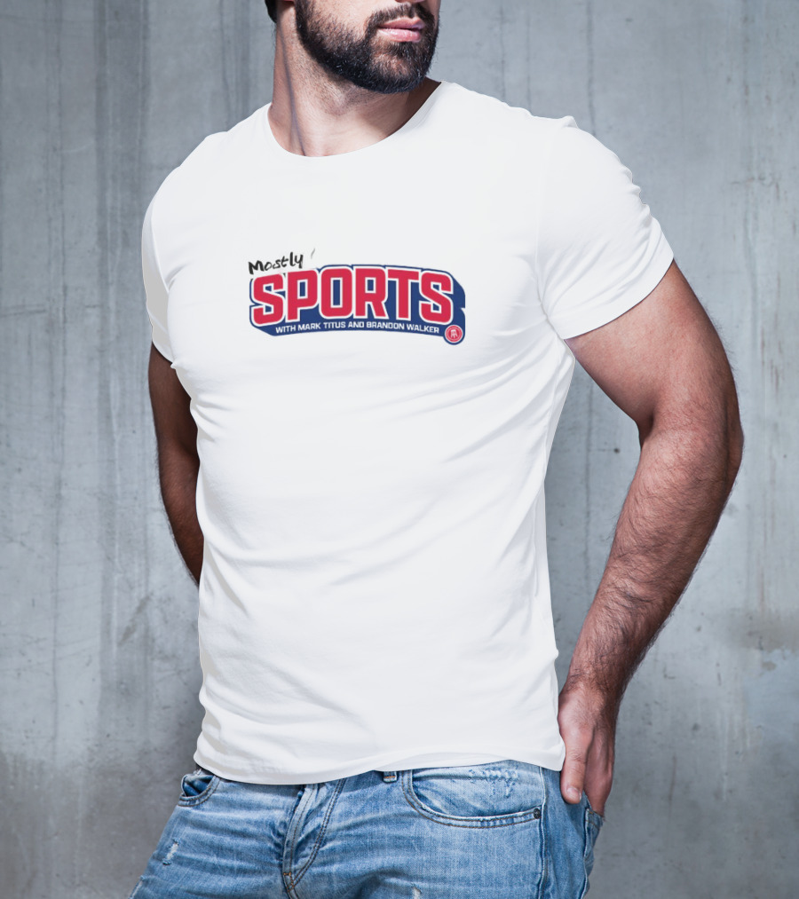 Mostly Sports With Mark Titus And Brandon Walker T-Shirt
