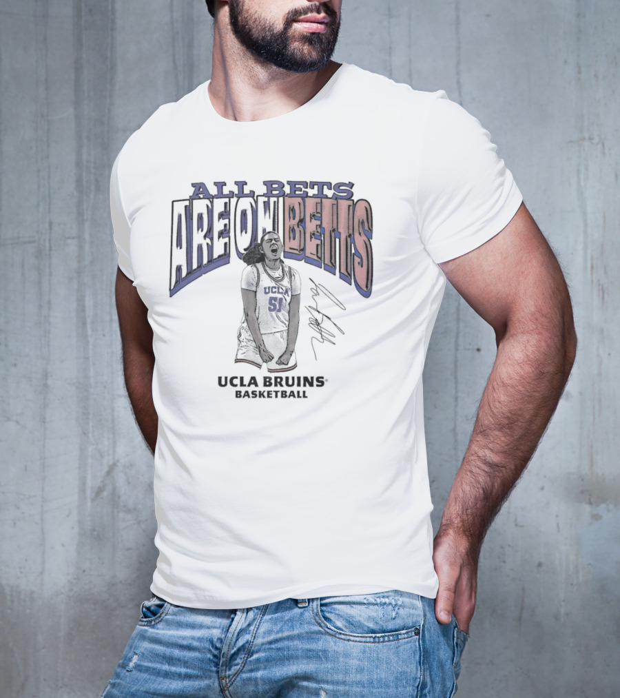 All Bets Are On Betts Lauren Betts UCLA Bruins Basketball Signature T-Shirt