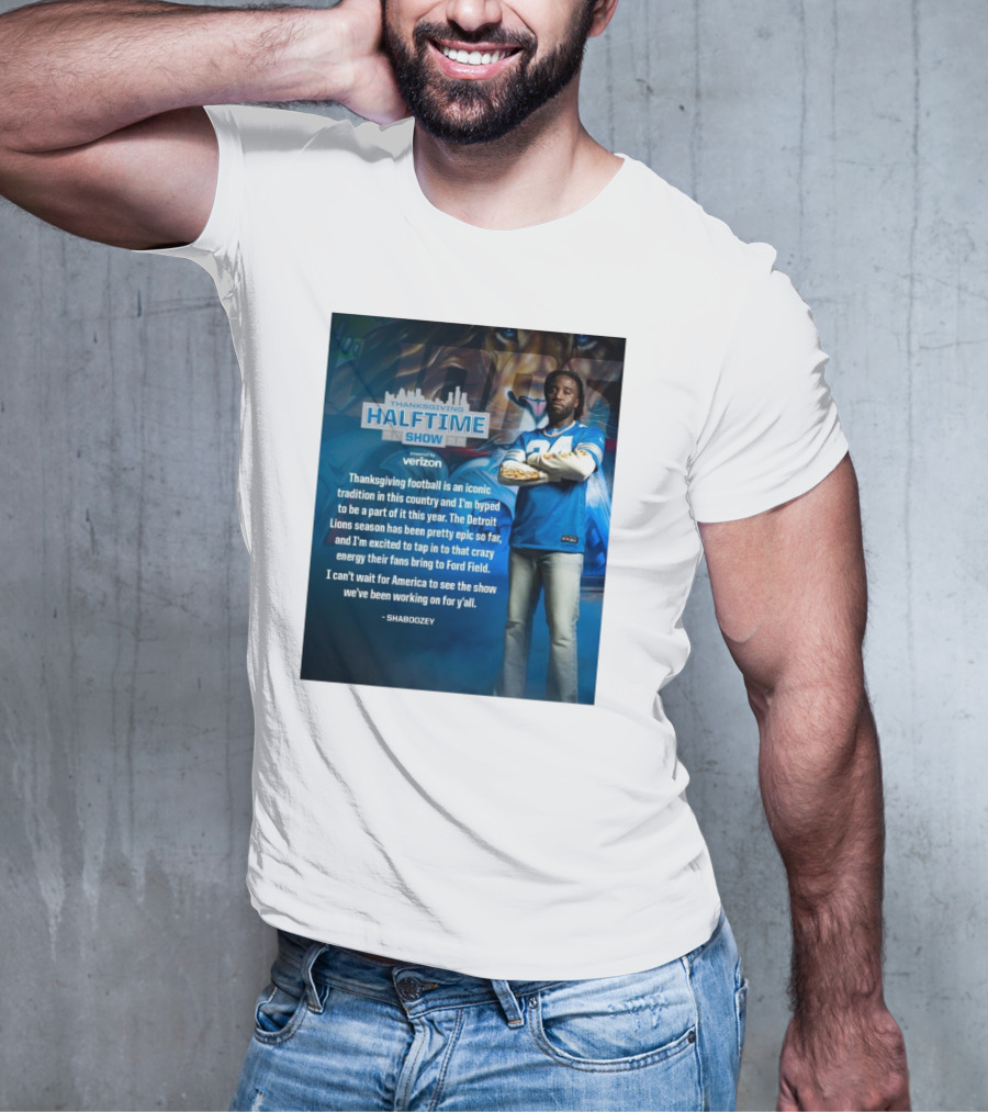 Thanksgiving Halftime Show Iconic Tradition Detroit Lions Epic Season Energy At Ford Field Shaboozey T-Shirt
