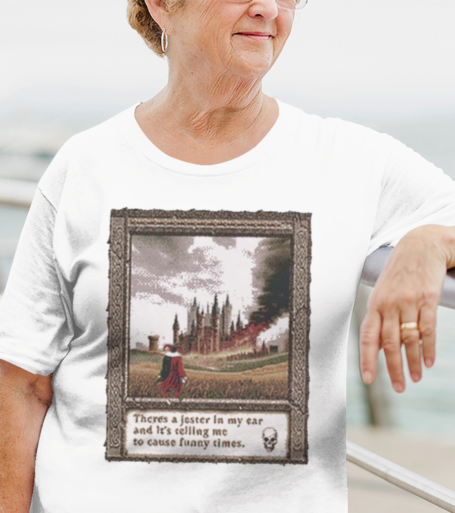 There’s A Jester In My Ear And It’s Telling Me To Cause Funny Times Castle Scene Smoke Skull T-Shirt