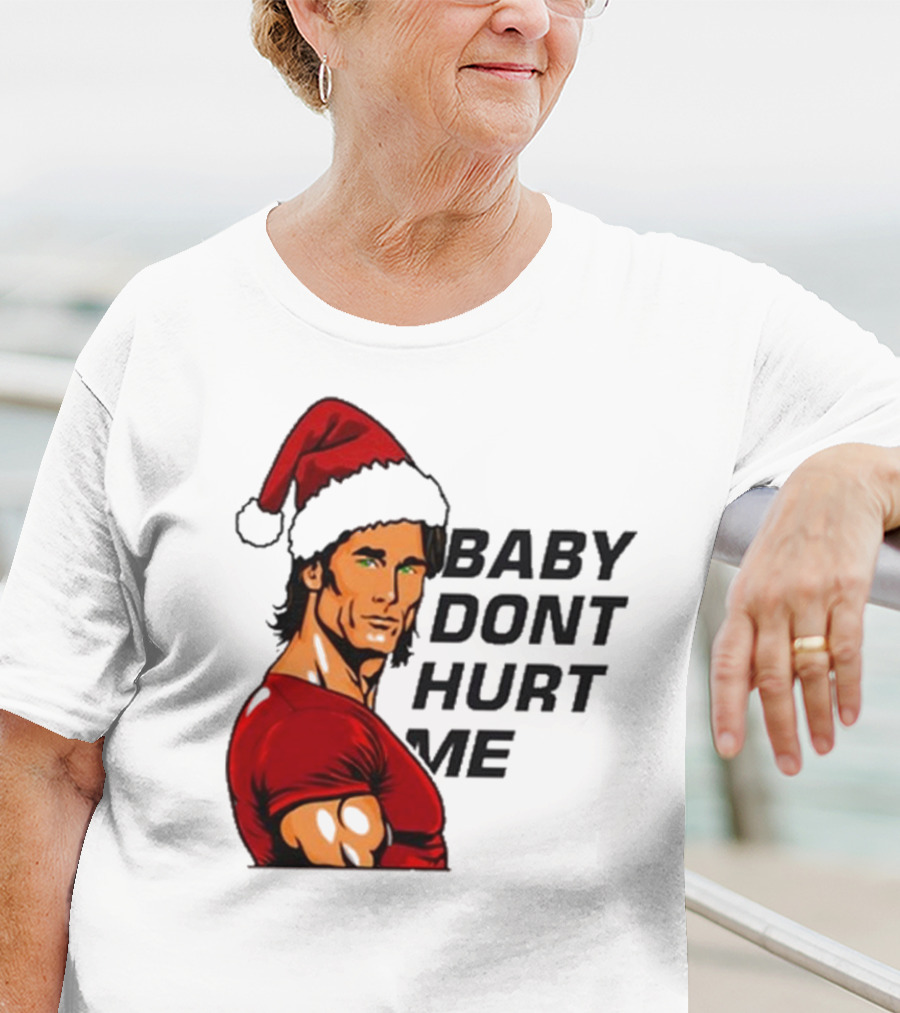 Mike O’Hearn Santa Baby Don't Hurt Me Christmas T-Shirt