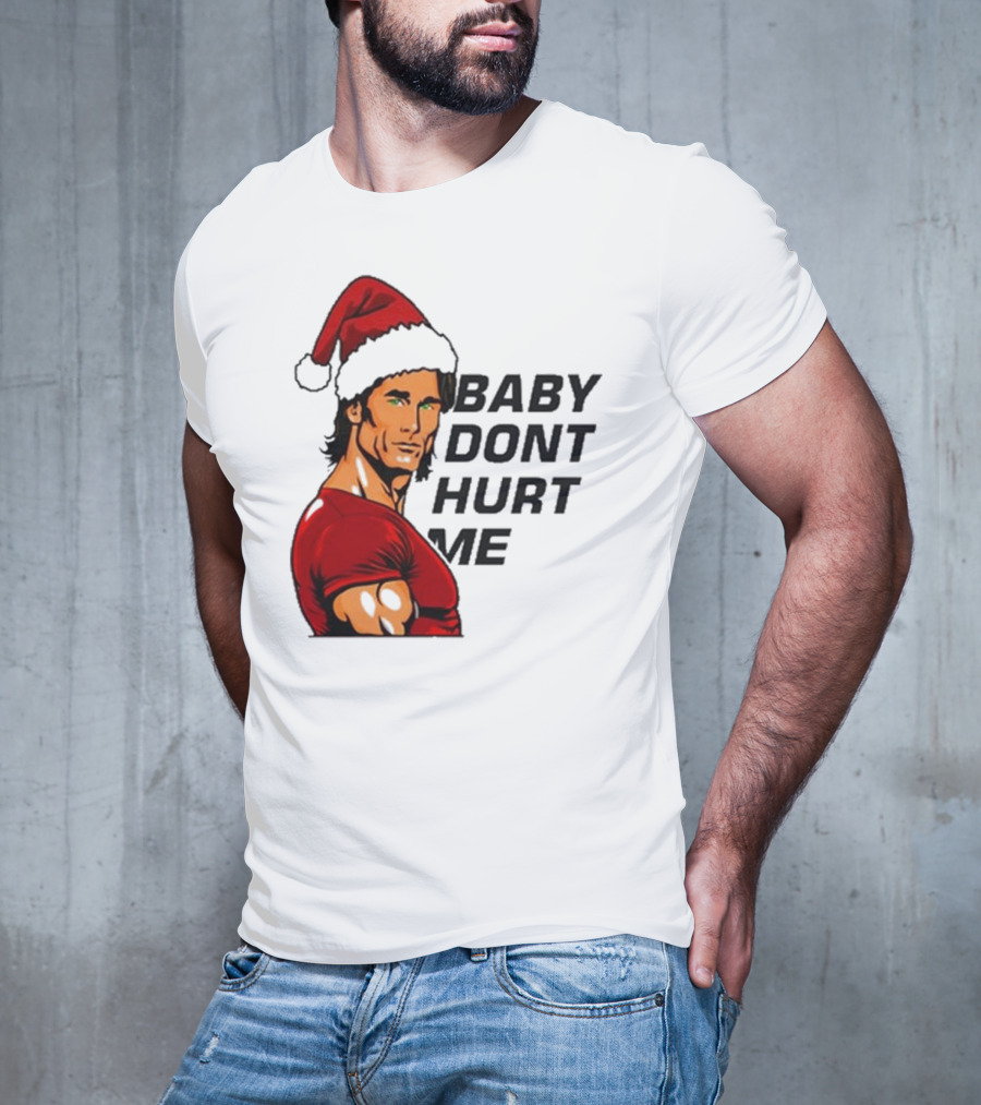 Mike O’Hearn Santa Baby Don't Hurt Me Christmas T-Shirt
