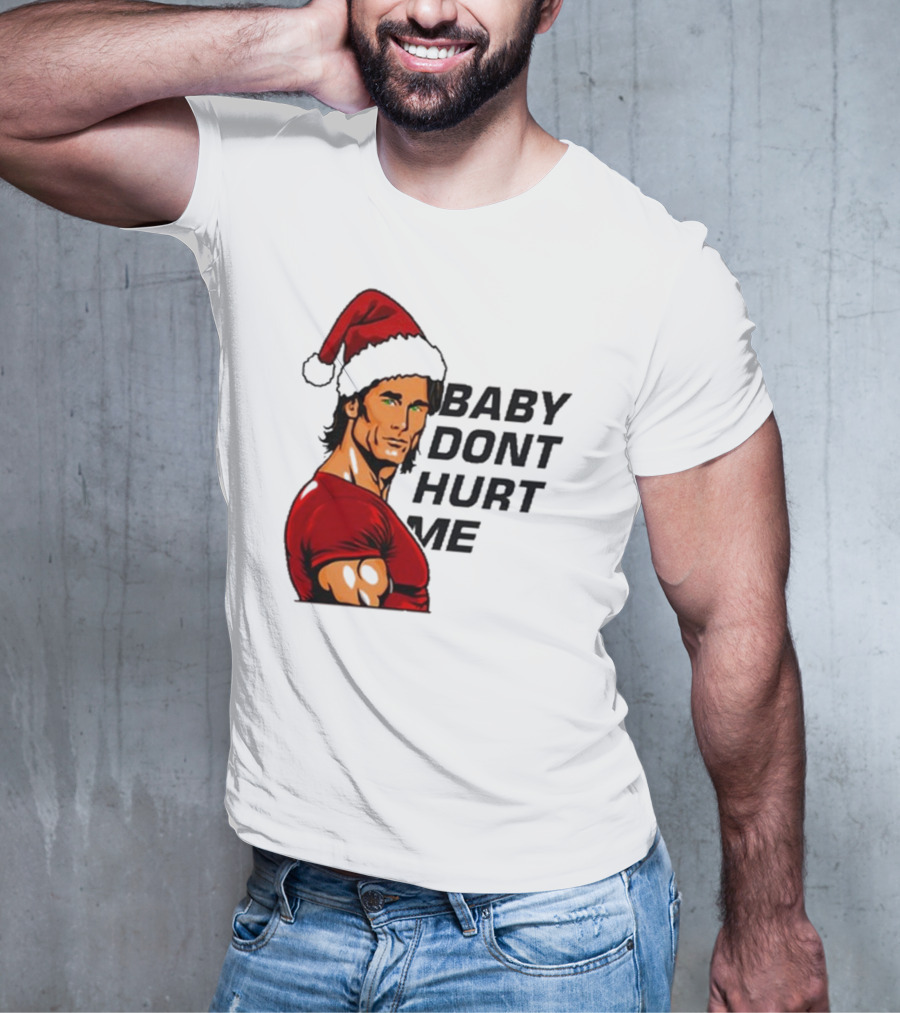 Mike O’Hearn Santa Baby Don't Hurt Me Christmas T-Shirt