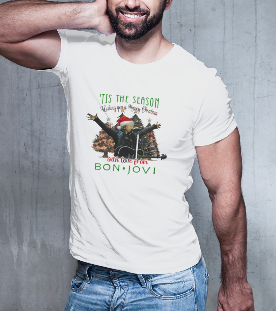 'Tis The Season Wishing You A Merry Christmas With Love From Bon Jovi T-Shirt