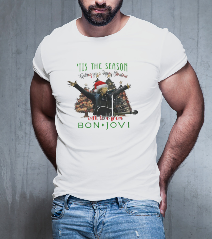 'Tis The Season Wishing You A Merry Christmas With Love From Bon Jovi T-Shirt