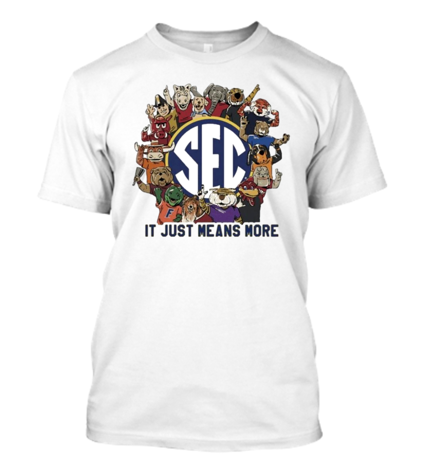 LSU SEC Animal Mascots It Just Means More T-Shirt