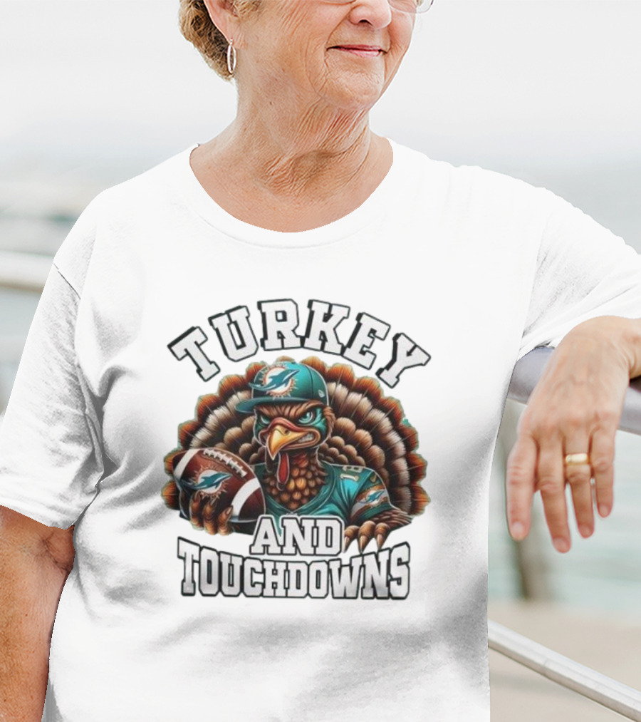 Turkey And Touchdowns Miami Dolphins Happy Thanksgiving T-Shirt