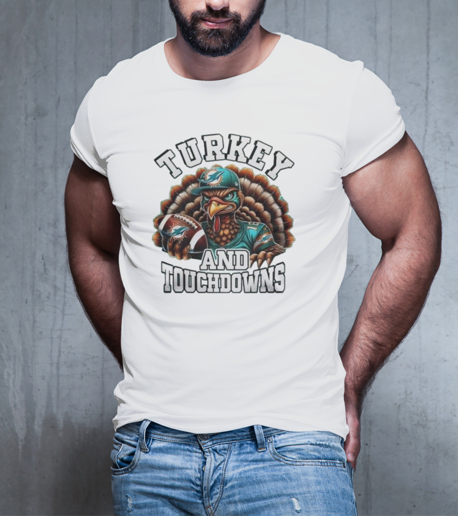 Turkey And Touchdowns Miami Dolphins Happy Thanksgiving T-Shirt