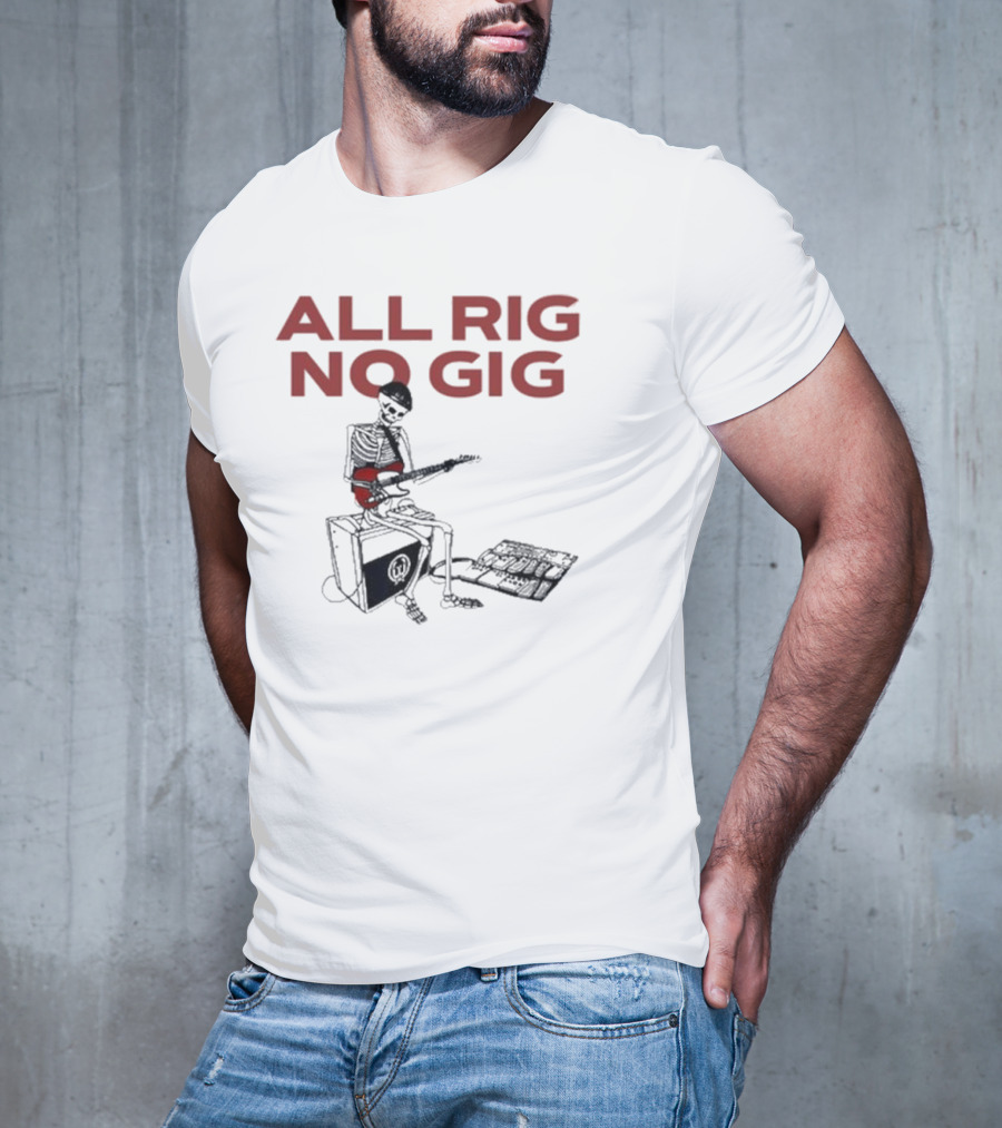 All Rig No Gig Todd Sucherman Skeleton Guitar T-Shirt