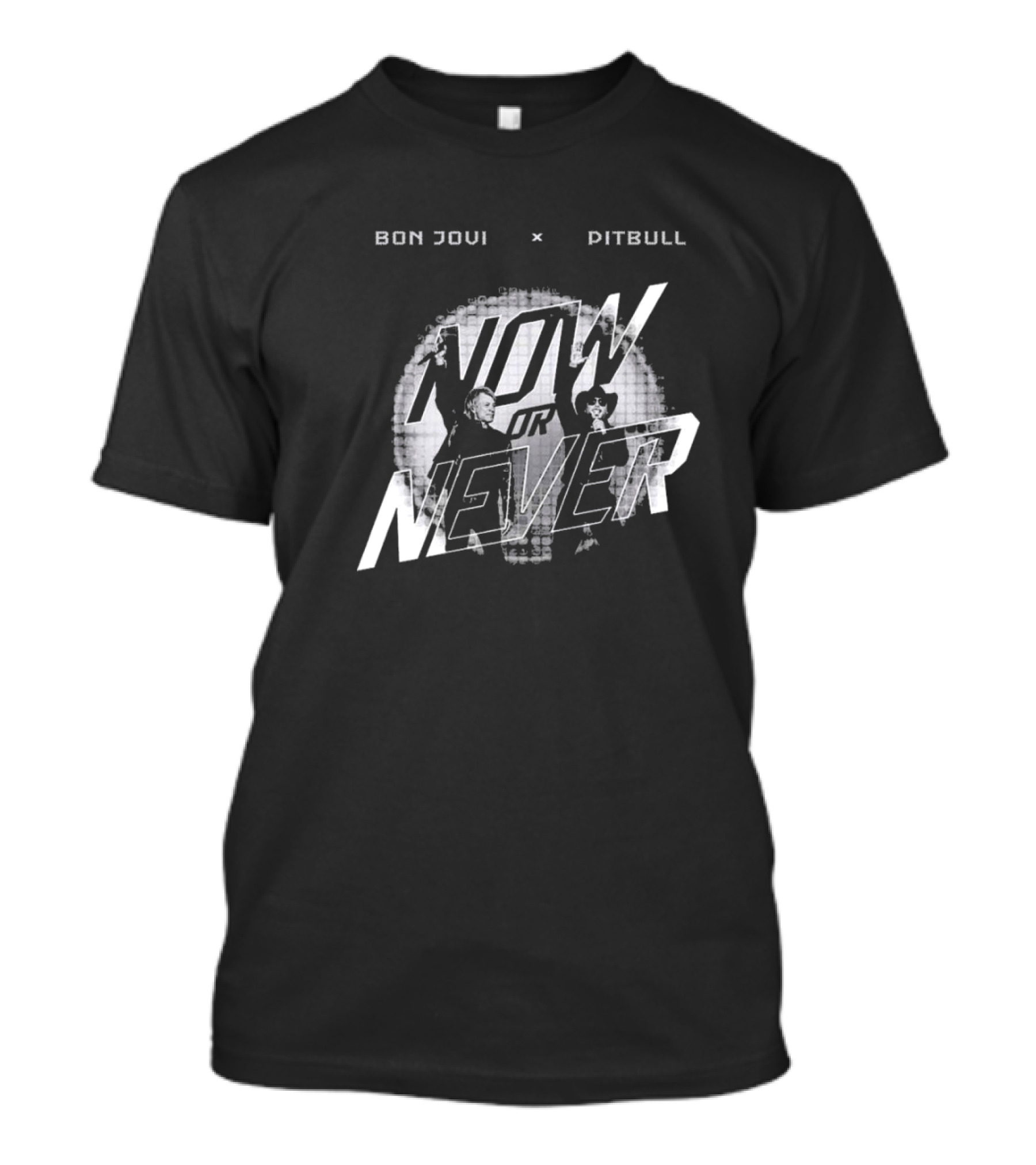 BonJovi X Pitbull Now Or Never T-Shirt