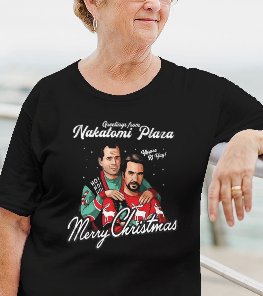 Greetings From Nakatomi Plaza Merry Christmas Yippee Ki Yay Ho Ho Ho T-Shirt