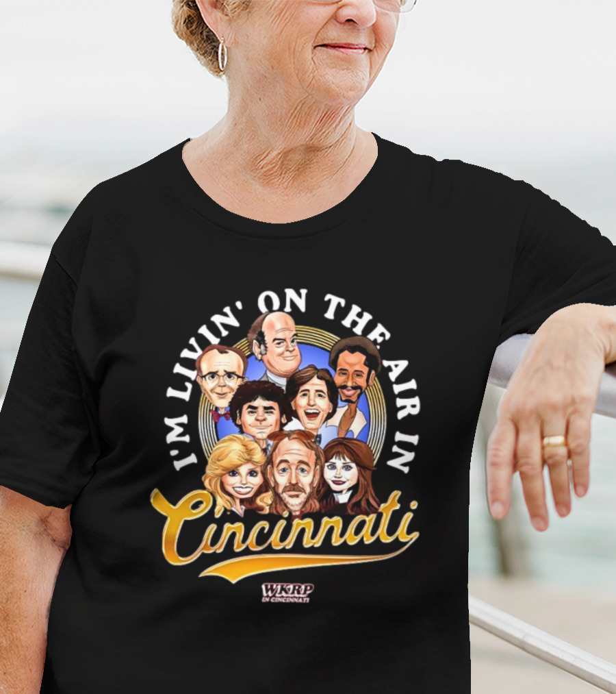 I’m Livin’ On The Air In Cincinnati WKRP Characters Cartoon T-Shirt