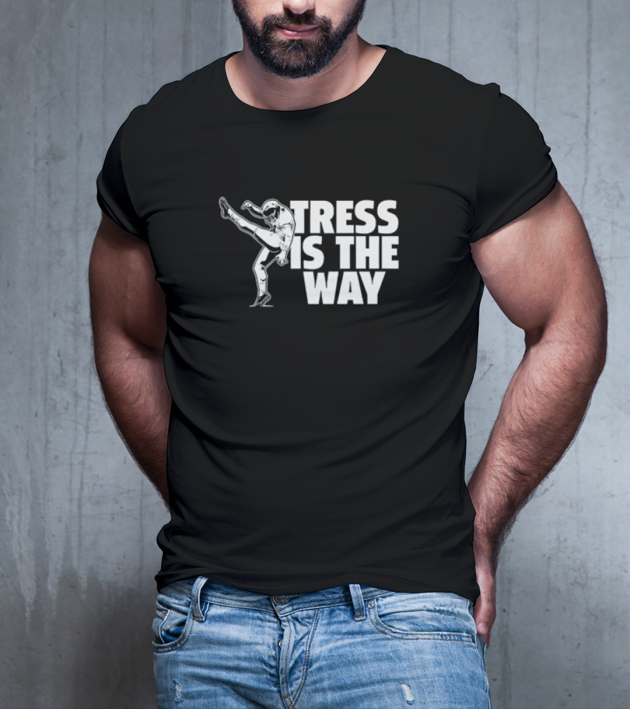 Tress Way Tress Is The Way Football Punter T-Shirt