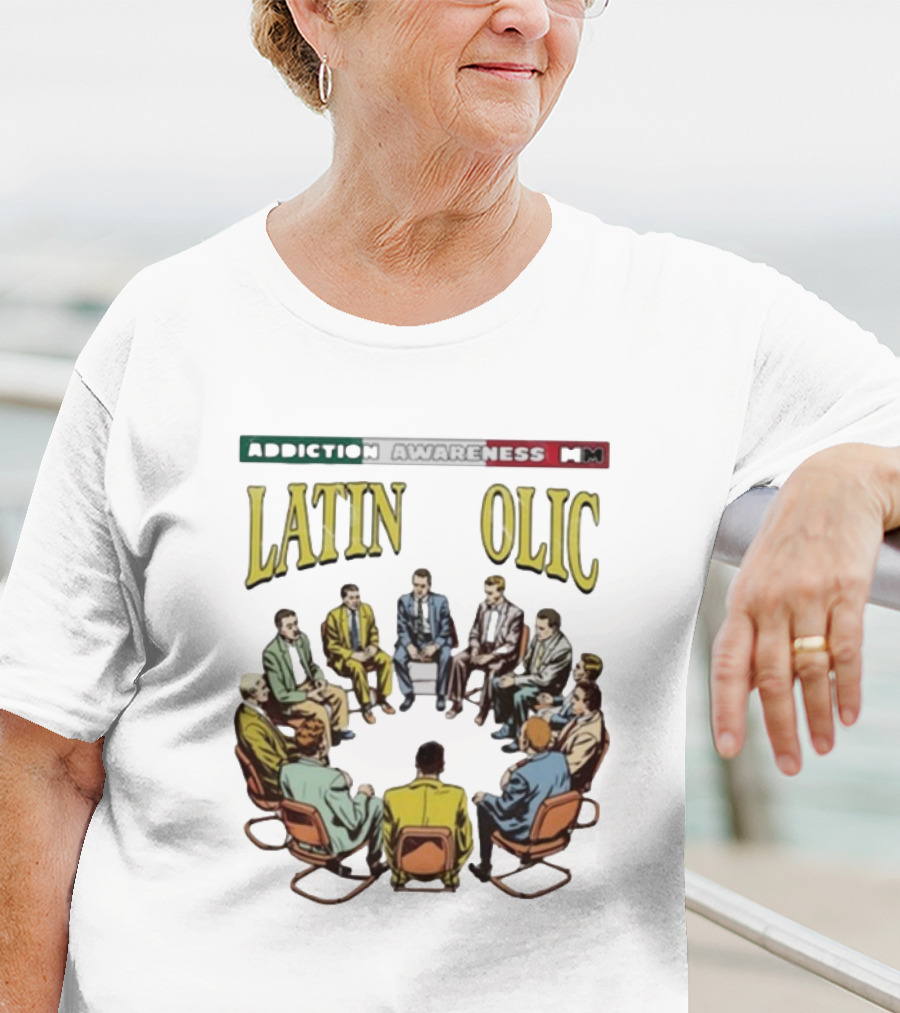 Addiction Awareness MM Latin Olic Group Gathering T-Shirt
