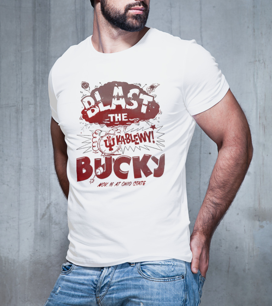 Indiana Hoosiers Blast The Bucky Kableny Nov 16 At Ohio State T-Shirt